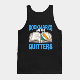 Bookmarks Are For Quitters Funny Reading Pun Tank Top